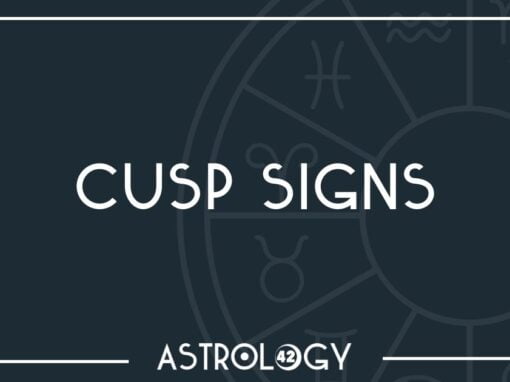 Cusp Signs. Cusp Signs.